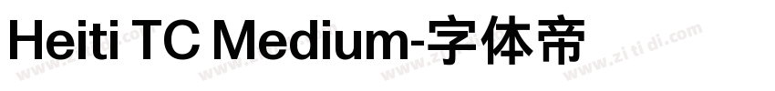 Heiti TC Medium字体转换 Heiti TC Medium字体转换